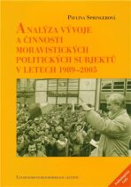 Analýza vývoje a činnosti moravistických politických subjektů v letech 1989-2005 - Pavlína Springerová