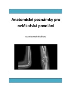Anatomické poznámky pro nelékařská povolání - Martina Muknšnáblová
