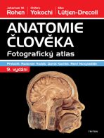 Anatomie člověka - Fotografický atlas - Elke Lütjen-Drecoll, ...