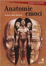 Anatomie emocí - Stanley Keleman