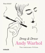 Andy Warhol: Drag & Draw. The Unknown Fifties - Schleif