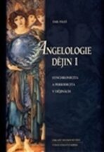 Angelologie dějin 1 - Emil Páleš