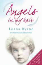 Angels in My Hair - Lorna Byrneová