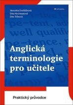 Anglická terminologie pro učitele - Praktický průvodce - Dita Trčková, ...