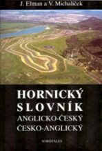 Hornický slovník - Anglicko-Český a Česko-Anglický - Jiří Elman, ...