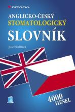 Anglicko-český stomatologický slovník - Josef Sedláček