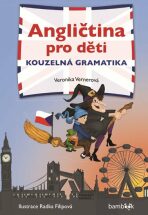 Angličtina pro děti - kouzelná gramatika - Veronika Vernerová