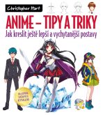 Anime – Tipy a triky - Christopher Hart
