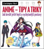 Anime – Tipy a triky - Christopher Hart
