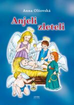 Anjeli zleteli - Anna Olšovská