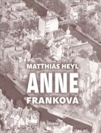 Anne Franková - Matthias Heyl