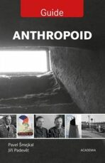 Anthropoid - Guide - Jiří Padevět,Pavel Šmejkal
