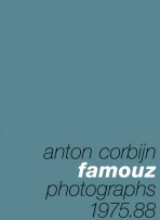 Anton Corbijn: Famouz – Photographs 1975–88 - Anton Corbijn