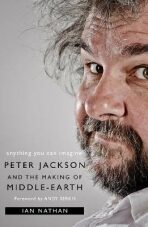 Anything You Can Imagine: Peter Jackson and the Making of Middle-earth - Ian Nathan