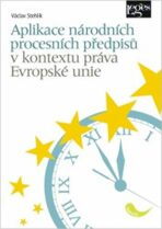 Aplikace národních procesních předpisů v kontextu práva Evropské unie - Václav Stehlík