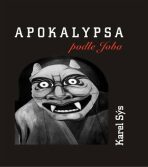 Apokalypsa podle Joba - Karel Sýs