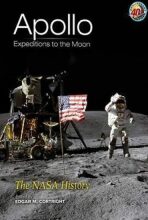 Apollo Expeditions to the Moon - The NASA History - Cortright Edgar M.