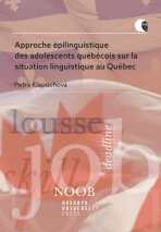Approche épilinguistique des adolescents québécois sur la situation linguistique au Québec - Klapuchová Petra