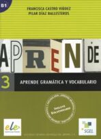 Aprende - gramatika a slovník 3 (B1) - Francisca Castro Viúdez, ...
