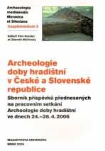Archeologie doby hradištní v České a Slovenské republice - Zdeněk Měřínský, ...