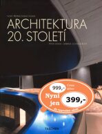 Architektura 20. století - Peter Gössel, ...