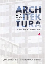Architektura 60. let - Oldřich Ševčík, ...