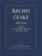 Archiv český XLII - Nejstarší městská kniha táborská z let 1432 - 1452 - František Šmahel, ...