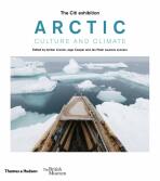Arctic: culture and climate - Amber Lincoln, Jago Cooper, ...
