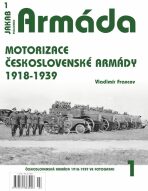 Armáda 1 - Motorizace československé armády 1918-1939 - Vladimír Francev