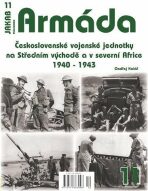 Armáda 11 - Československé vojenské jednotky na Středním východě a v severní Africe 1940-1943 - Ondřej Kolář