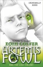 Artemis Fowl and the Lost Colony (Defekt) - Eoin Colfer