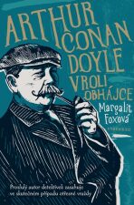 Arthur Conan Doyle v roli obhájce - Margalit Foxová