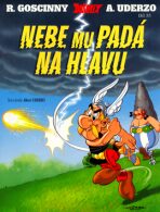 Asterix Nebe mu padá na hlavu - René Goscinny,Albert Uderzo