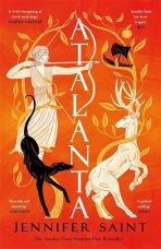Atalanta: The dazzling story of the only female Argonaut - Jennifer Saint
