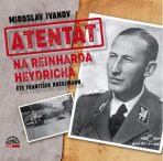 Atentát na Reinharda Heydricha - 2 CDmp3 (Čte František Kreuzmann) - Miroslav Ivanov