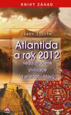Atlantida a rok 2012 - Frank Joseph