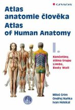 Atlas anatomie člověka I. - Atlas of Human Anatomy I. - Ondřej Naňka, Miloš Grim, ...