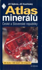 Atlas minerálů České a Slovenské Republiky - Jiří Sejkora, ...