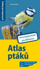 Atlas ptáků - 230 evropských druhů, více než 400 fotografií a ilustrací - Frank Hecker,Katrin Heckerová
