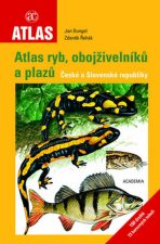 Atlas ryb, obojživelníků a plazů České a Slovenské republiky - Jan Dungel,Zdeněk Řehák