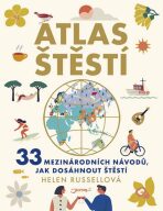 Atlas štěstí - 33 mezinárodních návodů, jak dosáhnout štěstí (Defekt) - Helen Russellová
