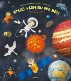 Atlas vesmíru pro děti - Jiří Dušek,Jan Píšala