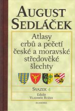 Atlasy erbů a pečetí české a moravské středověké šlechty, sv.4 - August Sedláček