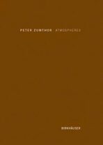 Atmospheres - Peter Zumthor