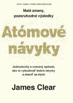 Atómové návyky - Malé zmeny, pozoruhodné výsledky (slovensky) - James Clear
