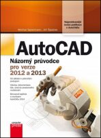 AutoCAD Názorný průvodce pro verze 2012 a 2013 - Jiří Špaček, ...