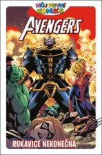 Můj první komiks 1 Avengers - Rukavice nekonečna - Clavinger Brian,Lee Black