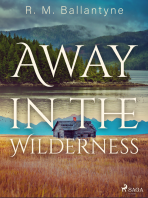 Away in the Wilderness - R. M. Ballantyne
