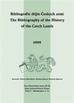 Bibliografie dějin Českých zemí / The Bibliography of the History of the Czech Lands 1999 - Václava Horčáková, ...