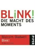 Blink! : Die Macht des Moments - Malcolm Gladwell